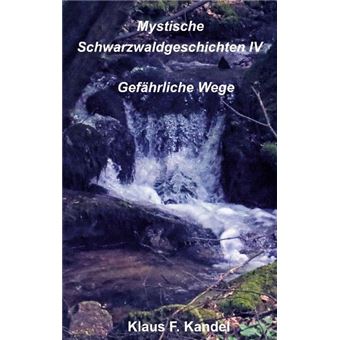 MYSTISCHE SCHWARZWALDGESCHICHTEN IV