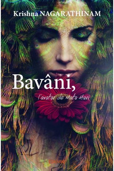 Bavâni, l'avatar de Mata Hari