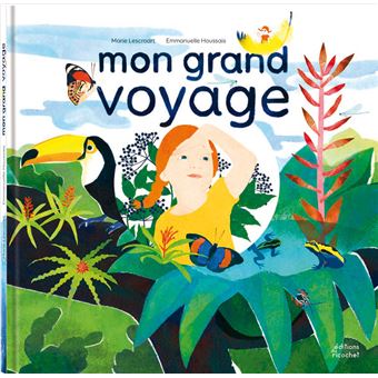 Les canoes - mon grand voyage !