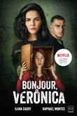 Bonjour, Verônica
