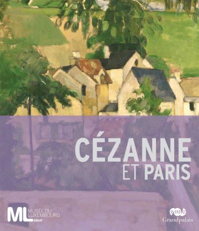 Cezanne et paris - album de l'exposition