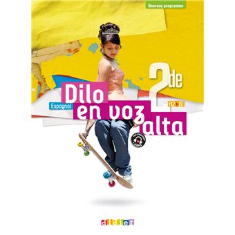 Dilo En Voz Alta 2de - Espagnol Ed.2019 - Livre de l'élève