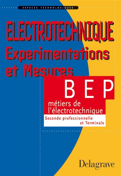 Électrotechnique : Expérimentations Et Mesures BEP Métiers De L ...