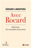 Avec rocard - memoires d'un rocardien de province