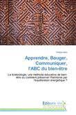 Apprendre, bouger, communiquer, l'abc du bien-être