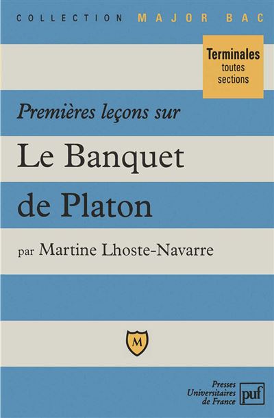Premières leçons sur « Le Banquet » de Platon - Martine Lhoste-Navarre - (donnée non spécifiée)