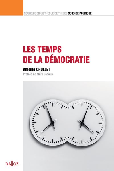 Les temps de la démocratie. Volume 16 - Antoine Chollet - broché