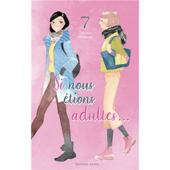 Si nous étions adultes... - Tome 7