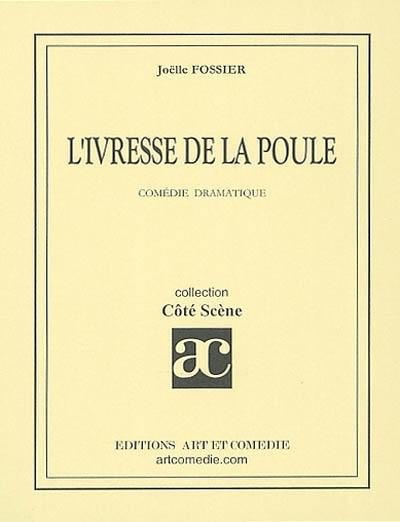 L'ivresse de la poule - Joëlle Fossier - broché