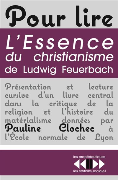 Pour lire L'Essence du christianisme de Feuerbach - broché - Pauline ...