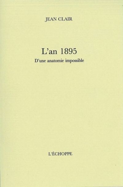 L' An 1895 - Jean Clair - broché