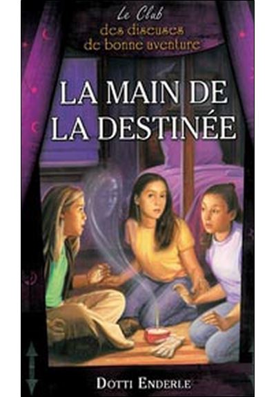 La main de la destinée - Le Club des diseuses de bonne aventure