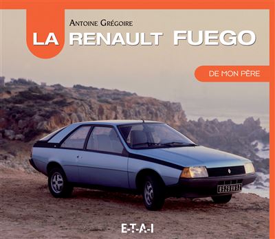 Renault fuego de mon pere