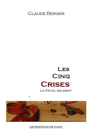 Les cinq crises - Claude Berger - broché