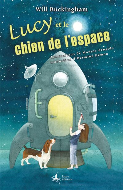 Lucy et le chien de l'espace - Will Buckingham - broché