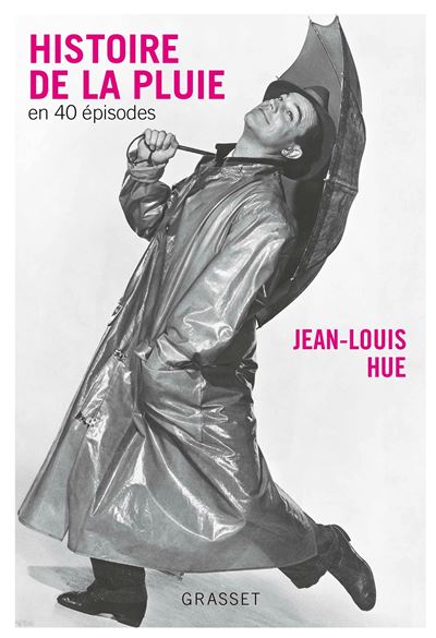 Histoire de la pluie en quarante episodes