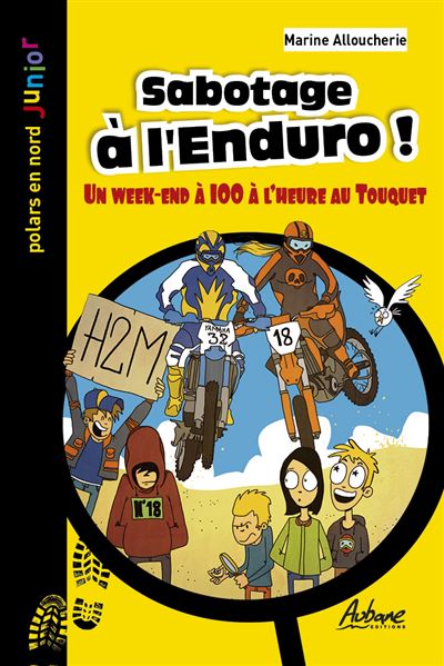 Sabotage a l'enduro Un week-end a 100 a l'heure au touquet - Marine Alloucherie - Aubane - Poche - Roman junior