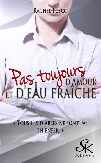 Pas toujours d'amour et d'eau fraiche