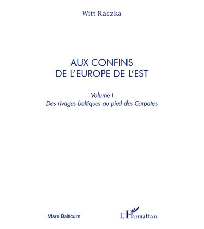 https://static.fnac-static.com/multimedia/Images/FR/NR/b8/1e/2a/2760376/1507-1/tsp20221105061136/Aux-confins-de-l-Europe-de-l-Est-volume-1.jpg