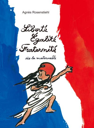 Liberté, égalité, fraternité, dès la maternelle
