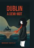 Dublin : A demi-mot