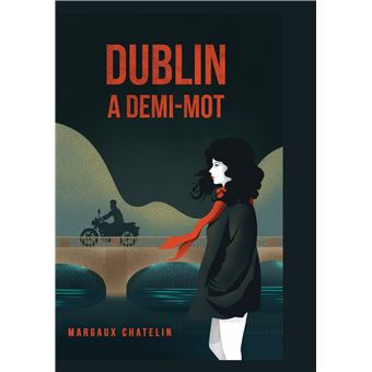 Dublin : A demi-mot