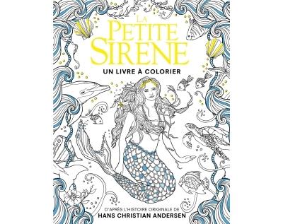 La Petite Sirène - Un livre à colorier