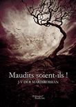 Maudits soient-ils !