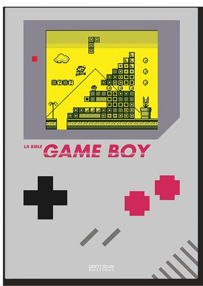 La Bible Game Boy - Nouvelle édition -  Collectif - broché