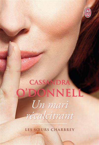 Un mari récalcitrant - Cassandra O'Donnell - broché