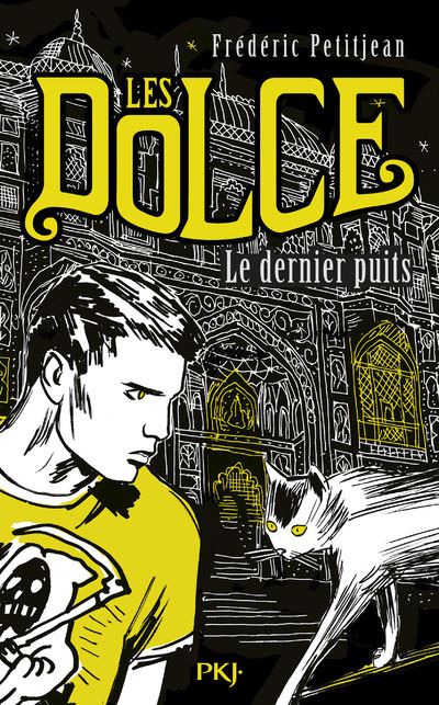 Les Dolce - tome 3 Le dernier puits