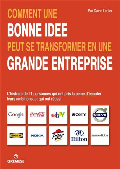 Comment Une Bonne Idee Peut Se Transformer En Une Grande Entreprise L Histoire De 21 Personnes Qui Ont Pris La Peine De Suivre Leurs Aspirations Et Qui Ont Reussi Broche David
