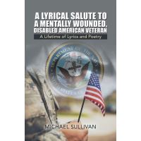 A Lyrical Salute to a Mentally Wounded, Disabled American Veteran