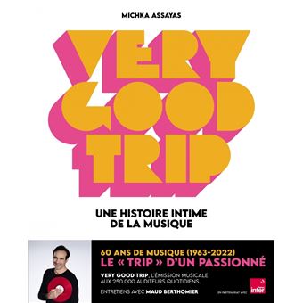 Very Good Trip - Une histoire intime de la musique