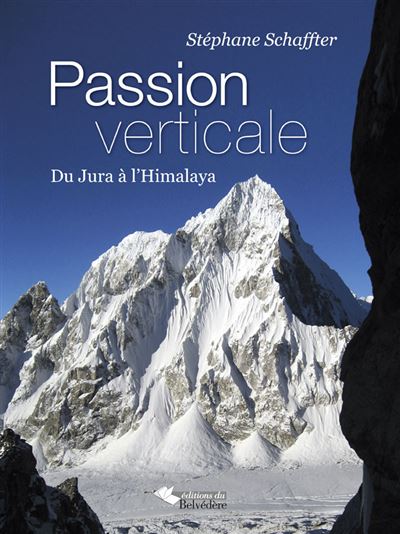 Passion verticale - Stéphane Schaffter - relié