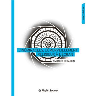 Cinémiracles, l'émerveillement religieux à l'écran