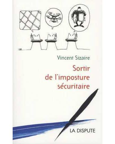 Sortir de l'imposture sécuritaire