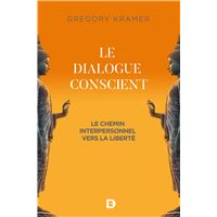 Le dialogue conscient un chemin interpersonnel vers la libe