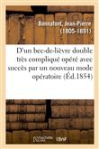 Observation d'un bec-de-lièvre double très compliqué opéré avec succès
