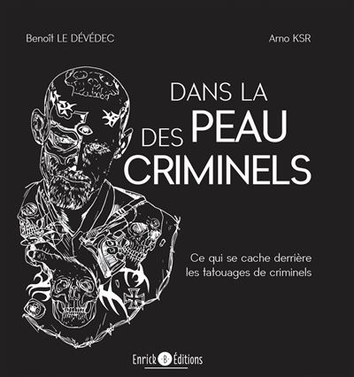 Dans la peau des criminels - Benoît Le Dévédec - relié