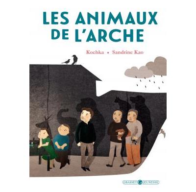 Les animaux de l'arche - cartonné - Kochka, Sandrine Kao - Achat