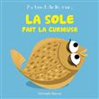 La sole fait la curieuse