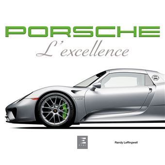 Porsche - l'excellence