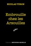 Embrouille chez les Arsouilles