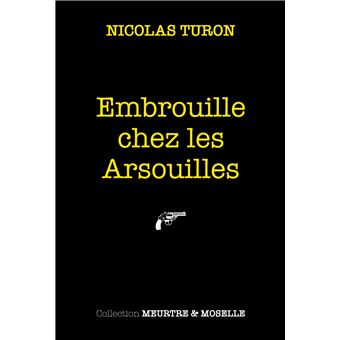 Embrouille chez les Arsouilles