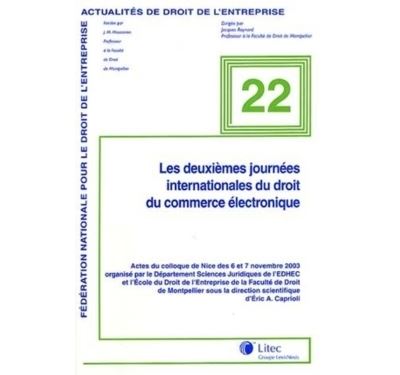 Les deuxièmes journées internationales du droit du commerce électronique - Eric A. Caprioli - broché