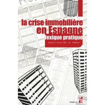 Crise immobiliere en espagne Lexique pratique espagnol-français