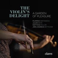 The Violin's delight, A garden of pleasure : Musique allemande virtuose pour violon du 17ème siècle