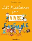 20 histoires pour vivre ensemble