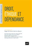 Droit, éthique et dépendance